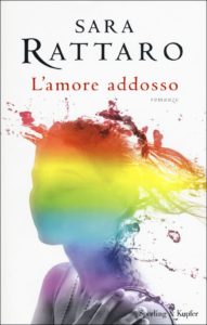 L'amore Addosso - Sara Rattaro